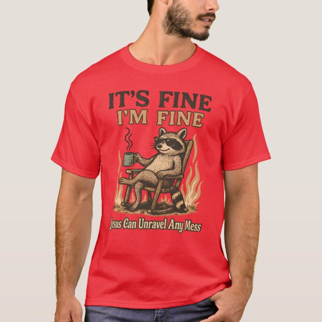 T-shirt It’s Fine, I’m Fine – Jesus Can Unravel Any Mess (Devant)