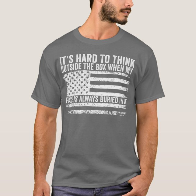 T-shirt It’s Hard To Think Outside The Box When My Face Is (Devant)