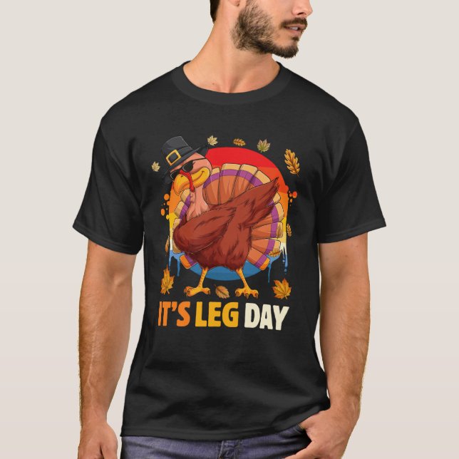 T-shirt It s Leg Day  Turkey Dabbing Workout Thanksgiving (Devant)
