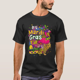 T-shirt It S Mardi Gras Y All Flamingo Mask And Beads Jest