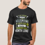 T-shirt  it’s my birthday month i'm accepting gift<br><div class="desc">Limited edition t-shirt!
Motivational T-shirt : Birthday T-shirt, 
100% printed in USA / Europe (EU)
Guaranteed and secure payment via : PayPal / Visa / MasterCard.</div>