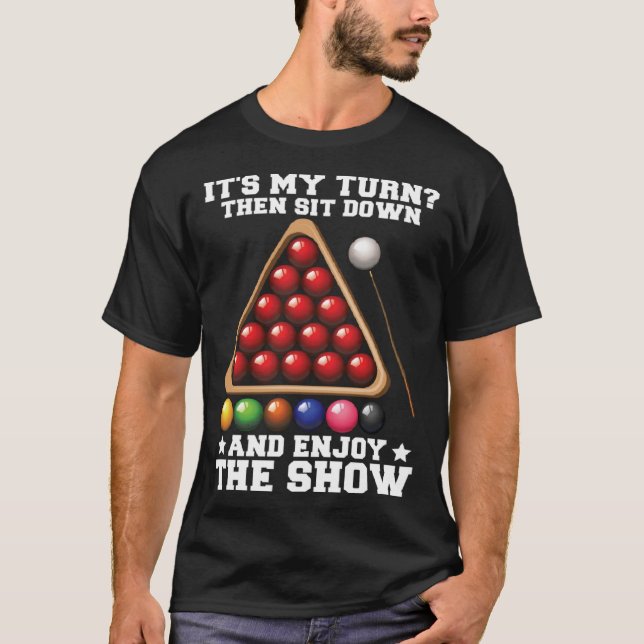 T-shirt It s My Turn Then Sit Down And Enjoy The Show Snoo (Devant)