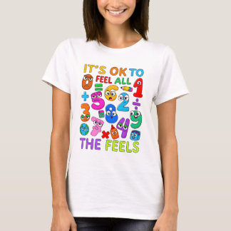 T-shirt It’s OK to Feel All the Feels Maths T Shirt for Ki