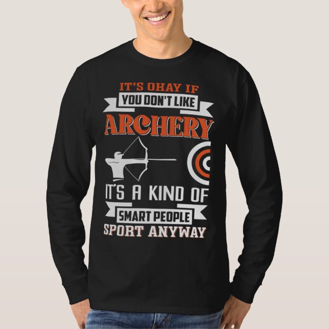 T-shirt It s okay if you don t like archery (Devant)