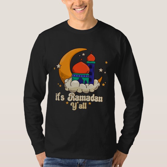 T-shirt It s Ramadan Y all Ramadan Mubarak Fasting Muslim  (Devant)