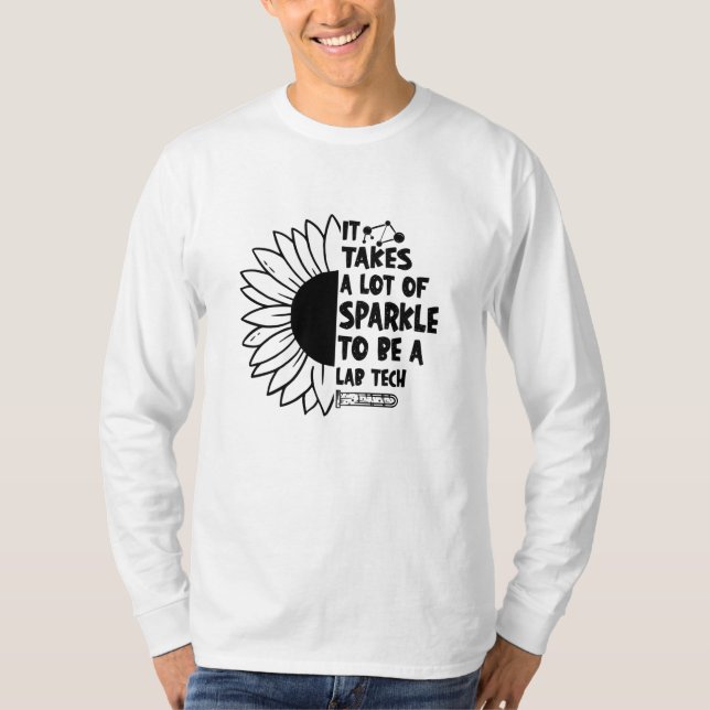 T-shirt It Takes A Lot Of Sparkle Laboratory Lab Tech (Devant)