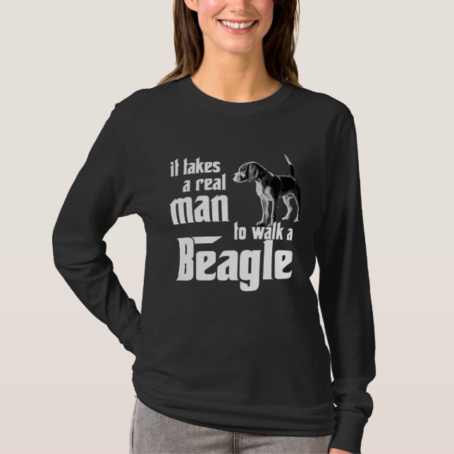 T-shirt It takes a real man to walk a beagle (Devant)