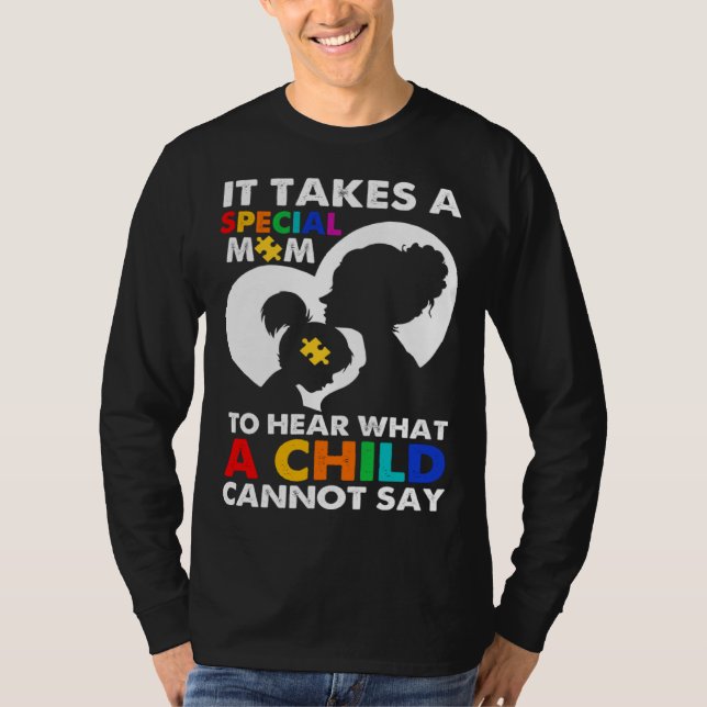 T-shirt It Takes Special Mom To Hear What A Child Cannot S (Devant)