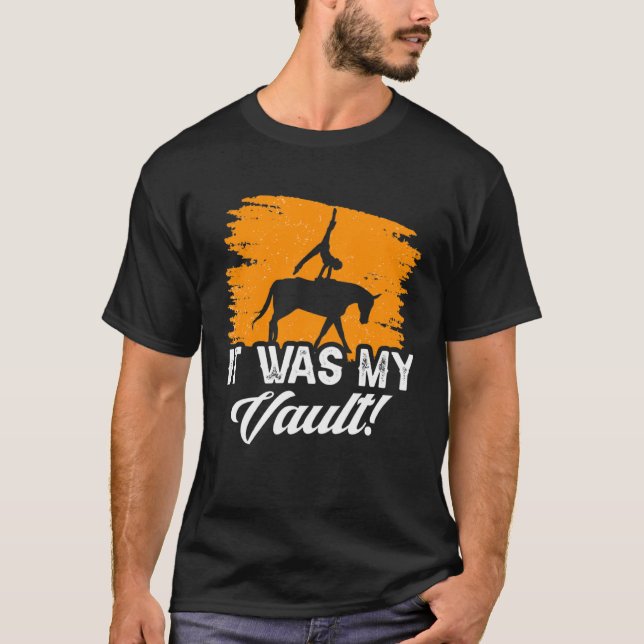 T-shirt It Was My Vault Acrobatics Gymnastics Horse Vaulti (Devant)
