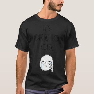 T-shirt It&x27 ; s Ok Pour Pleurer SOPHIE MSMSMSM Classic