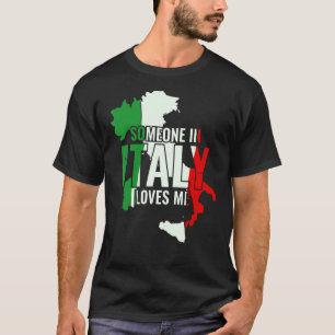 T-shirt Italia Someone in Italy Loves Me