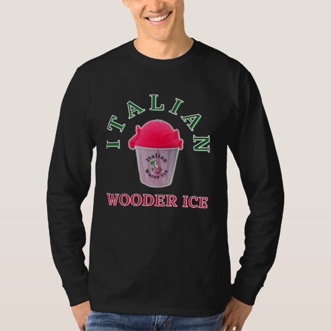 T-shirt Italian Wooder Ice  Philadelphia Philly Slang Wate (Devant)
