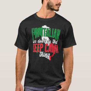 T-shirt Italie Je Suis Italien Nous Ne Faisons Pas Cela Re