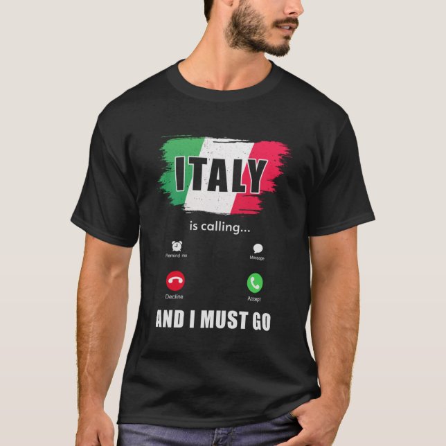 T-shirt Italie L'Italie appelle et je dois aller italien 1 (Devant)