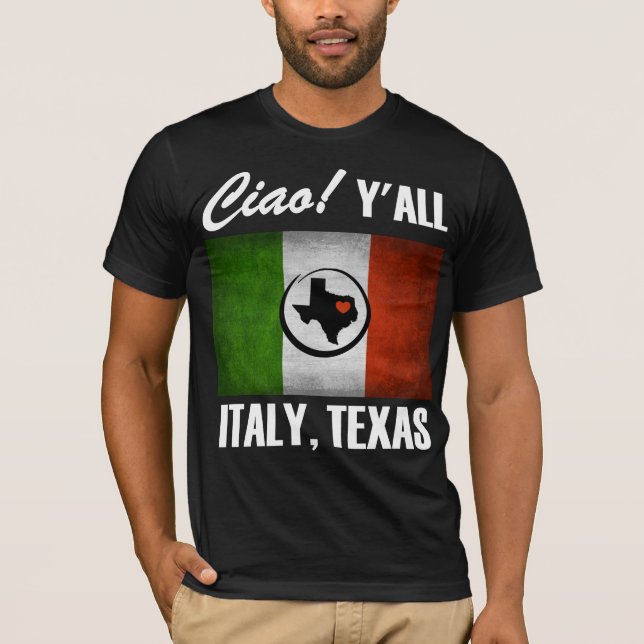 T-shirt Italie, Texas Ciao ! Drapeau italien Y'all Tricolo (Devant)