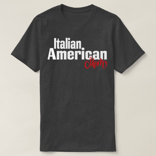 T-shirt Italien Américain Maman 2 (Design devant)