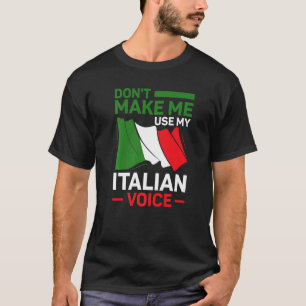 T-shirt Italienne Racines Italie ne me forcent pas à utili