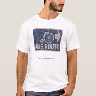 T-shirt Itinéraire de vélo : Lets vont quelque part