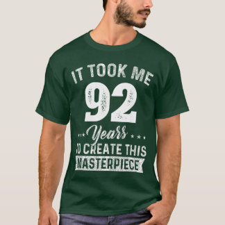 T-shirt Itook Me 92 Years Masterpiece 92nd Birthday 92 Yea