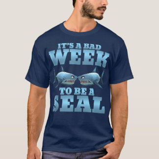 T-shirt It's A Bad Week To Be A Seal Shark Funny Tank Top