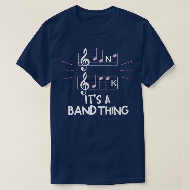 T-shirt Its A Band Thing Music Geek Musical Group Notes 1 (Design devant)