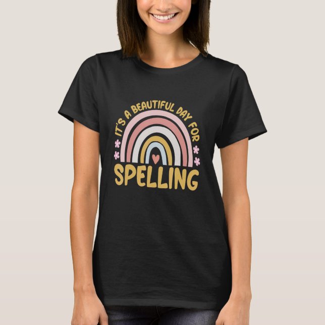 T-shirt Its A Beautiful Day For Spelling Rainbow Teacher K (Devant)