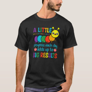 T-shirt its a beautiful teacher A little progress each day