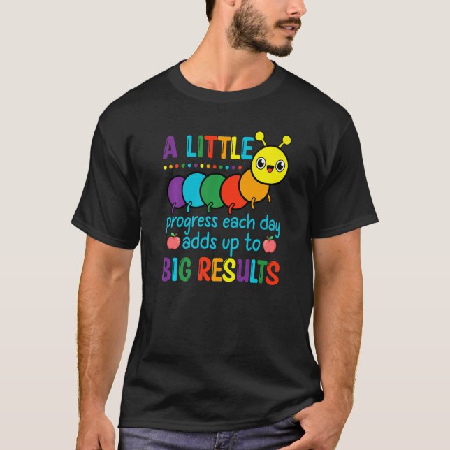 T-shirt its a beautiful teacher A little progress each day (Devant)