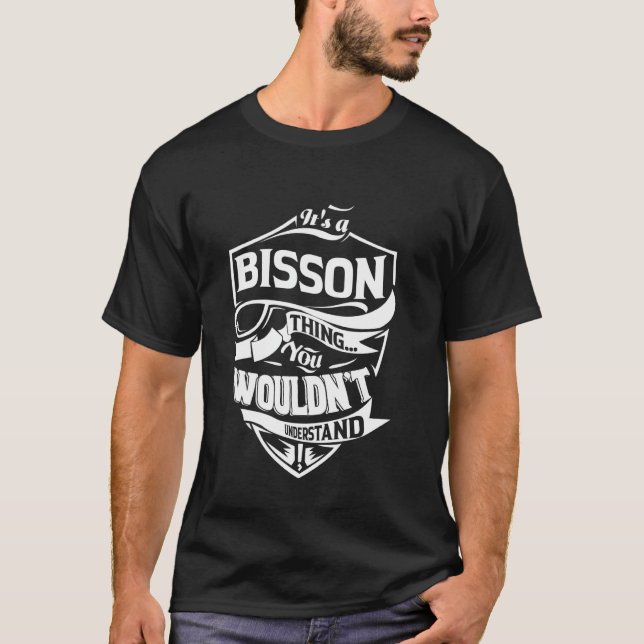 T-shirt It's a BISSON thing you wouldn't understand Gift (Devant)