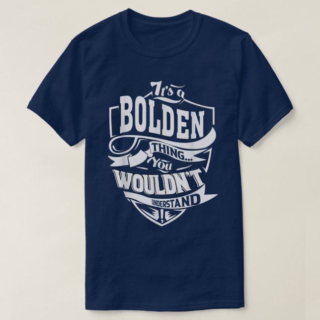 T-shirt Its a BOLDEN Thing Gifts  (Design devant)