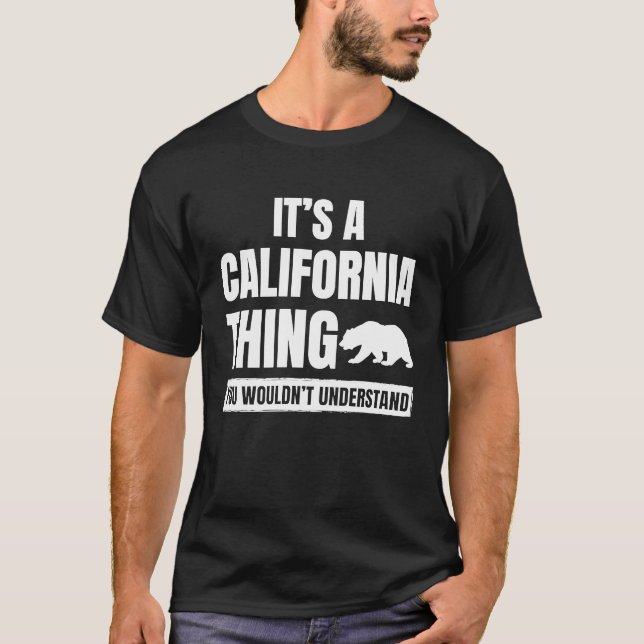T-shirt It's a California Thing  State of California Pride (Devant)