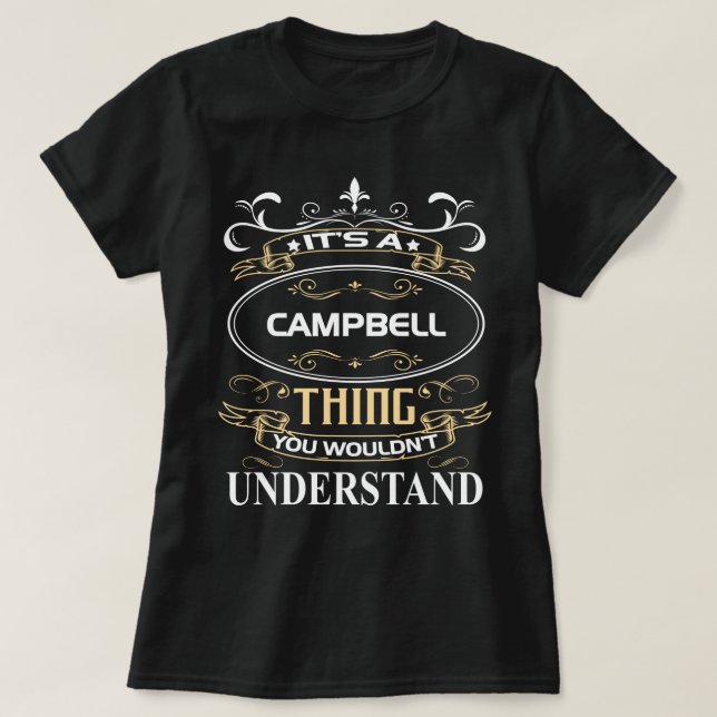 T-shirt It's A Campbell Thing You Wouldn't Understand (Design devant)
