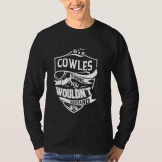 T-shirt It's a COWLES thing you wouldn't understand Gift