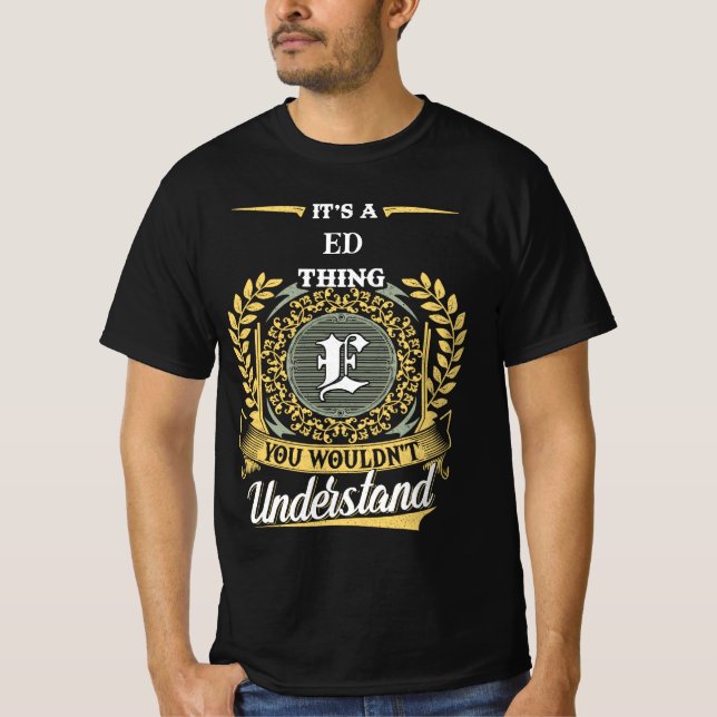 T-shirt It's a ED Thing You Wouldn't Understand (Devant)