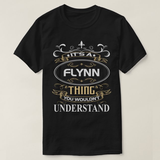 T-shirt It's A Flynn Thing You Wouldn't Understand (Design devant)