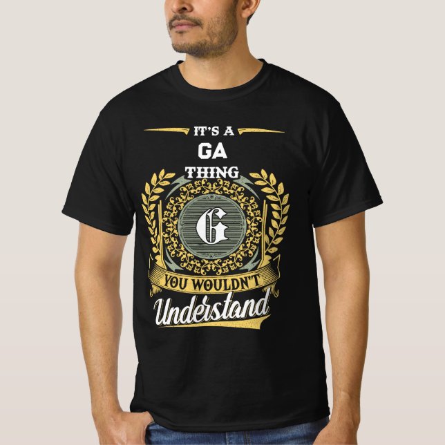 T-shirt It's a GA Thing You Wouldn't Understand (Devant)