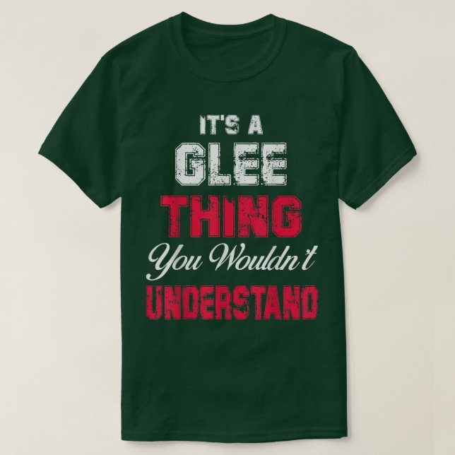 T-shirt It's a Glee thing you wouldn't understand  (Design devant)