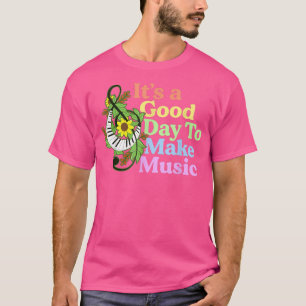 T-shirt It's A Good Day