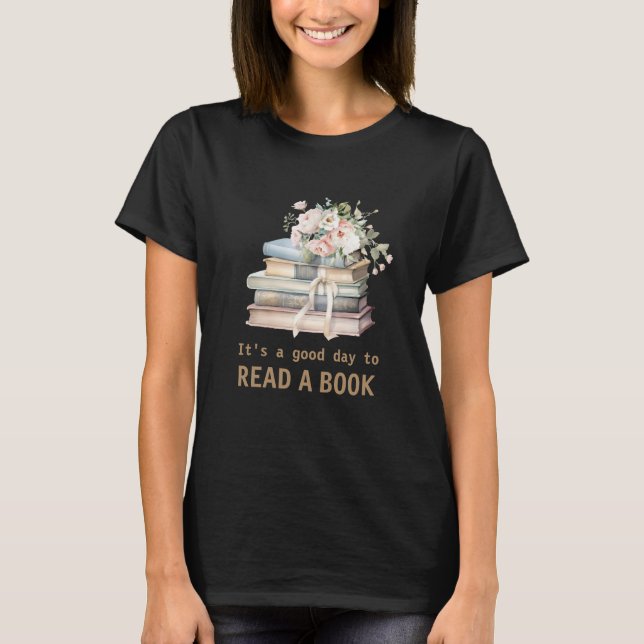 T-shirt It's a Good Day to Read a Book Teacher Reading  (Devant)