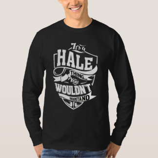 T-shirt It's A Hale Thing  