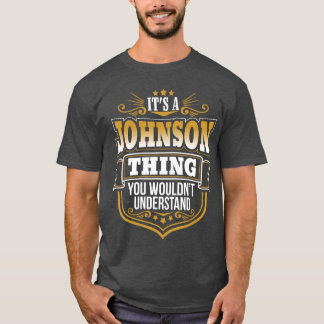 T-shirt Its a JOHNSON thing you wouldnt Understand Xmas fr