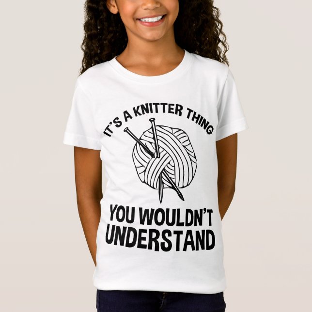 T-Shirt It's A Knitter Thing - You Wouldn't Understand (Devant)