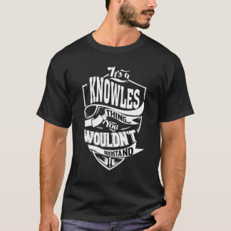 T-shirt It's A Knowles Thing