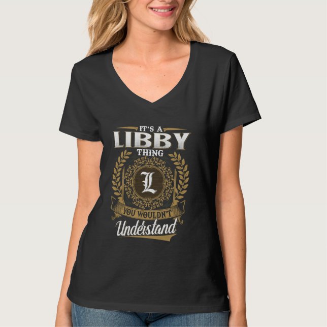 T-shirt It's A LIBBY Thing You Wouldn't Understand Name Cl (Devant)