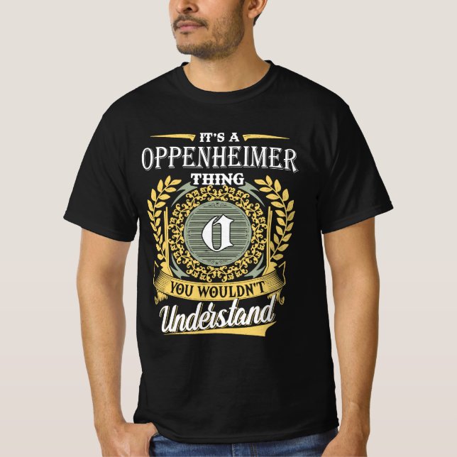 T-shirt It's A Oppenheimer Thing You Couldn't Understand (Devant)