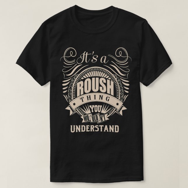 T-shirt It's a ROUSH thing you wouldn't understand Gifts  (Design devant)