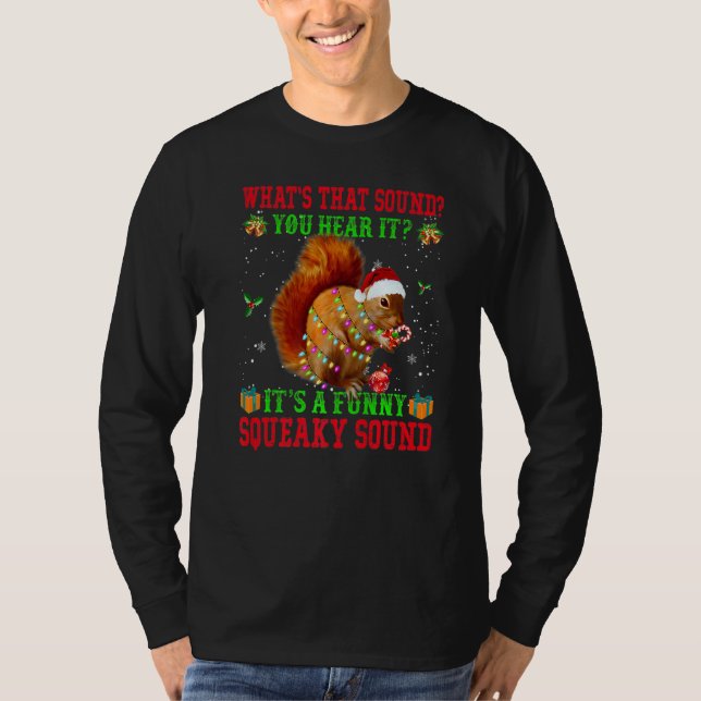 T-shirt It's A  Squeaky Sound  Christmas Squirrel  2 (Devant)