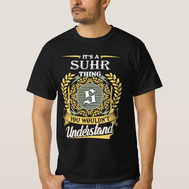 T-shirt It's A Suhr Thing You Couldn't Understand (Devant)