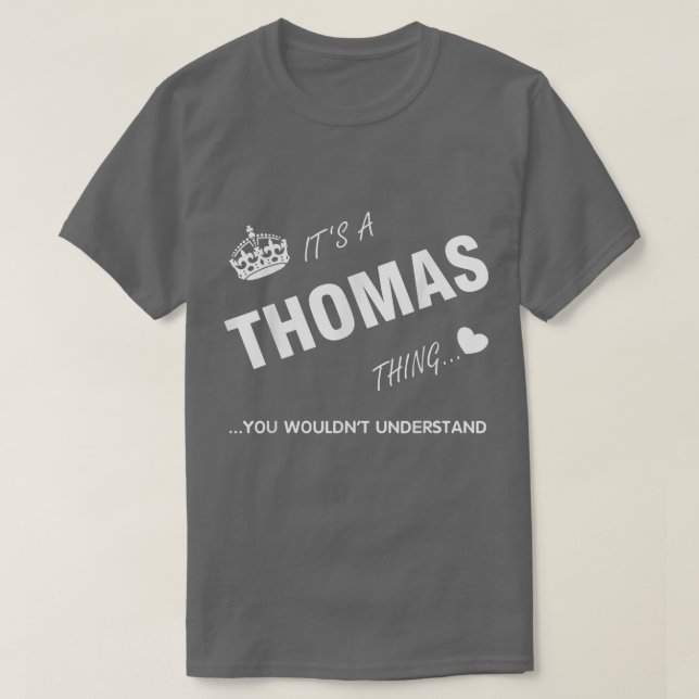 T-shirt It's a Thomas thing you tThomas t Name  (Design devant)