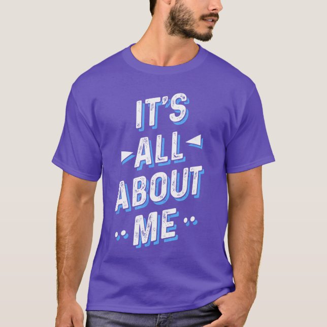 T-shirt Its All About Me girl (Devant)